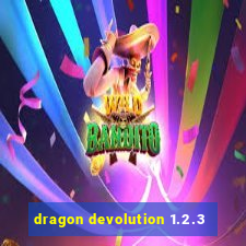 dragon devolution 1.2.3